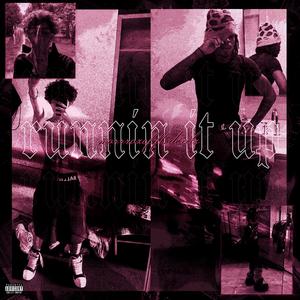 RUNNIN IT UP (feat. dexelz)