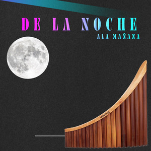 De la Noche Ala Mañana