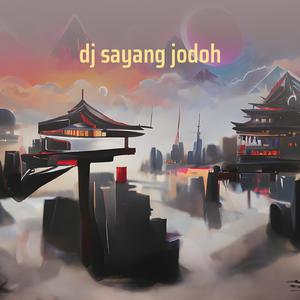 Dj Sayang Jodoh