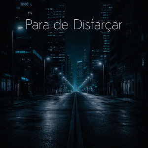 Para de disfarçar (Acoustic)