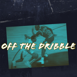 Off The Dribble
