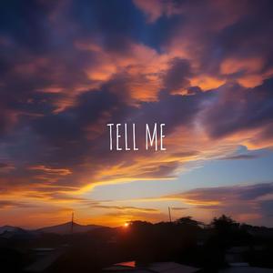 Tell Me