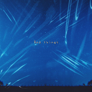 Bad Things