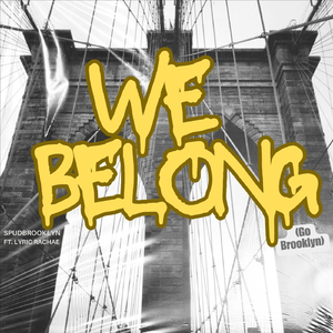 We Belong (Go Brookyn) [feat. Lyric Rachae]