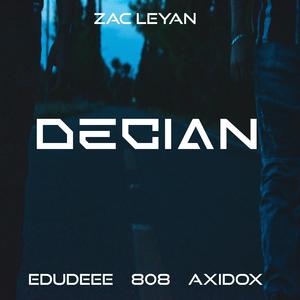Decian (feat. Edudeee, 808 & AxiDox)