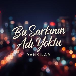Bu Şarkının Adı Yoktu