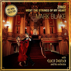 Zing! Went the Strings of My Heart (feat. Elliot Deutsch and his Orchestra)