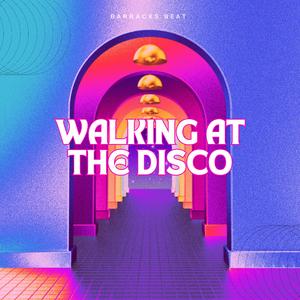 Walking at the Disco