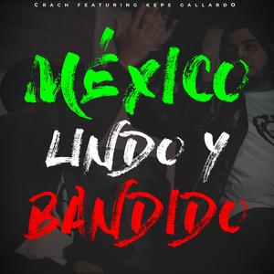 Mexico Lindo y Bandido (feat. Keps gallardo)