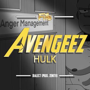 Hulk Avengeez Freestyle (feat. Dialect)