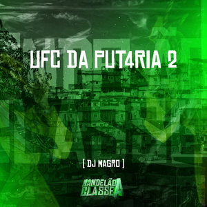 Ufc da Put4Ria 2