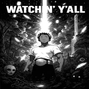 Watchin' Y'all