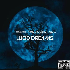 Lucid Dreams (feat. Petty Boy Osley & Dillanm)