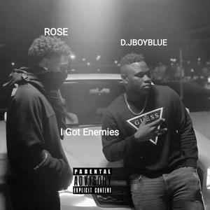 I Got Enemies (feat. ROSE)
