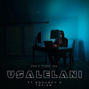 Usalelani (feat. Flick_SA, Nqoubcy & Toxien)