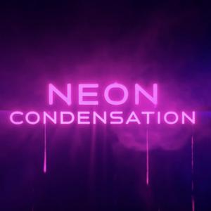 Neon Condensation (Heavenly Disco Edit)