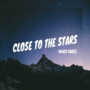 CLOSE TO THE STARS
