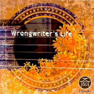 Wrongwriter's Life