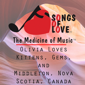 Olivia Loves Kittens, Gems, and Middleton, Nova Scotia, Canada