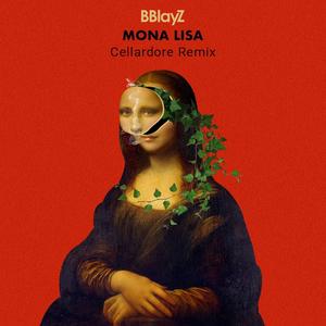 Mona Lisa (Cellardore Remix)