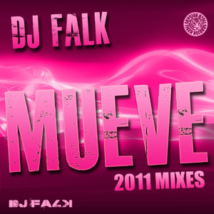 Mueve 2011 (DJ Falk Rework)
