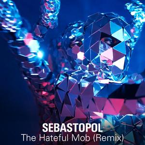 The Hateful Mob (Mirrors Remix)