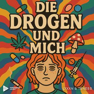 Die Drogen und Mich (feat. Lyxxn & Teness)