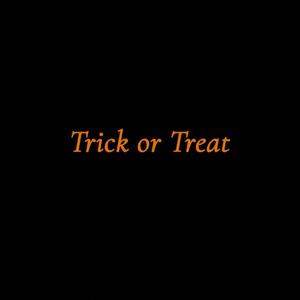 Trick Or Treat