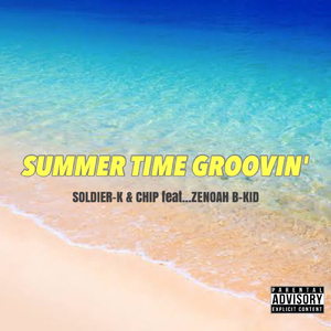 SUMMERTIME GROOVIN' (feat. ZENOAH & B-KID)