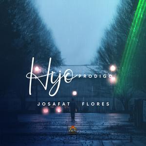 Hijo Prodigo Josafat Flores