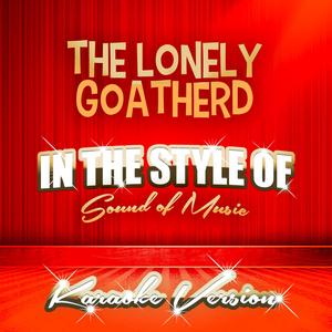 The Lonely Goatherd (In the Style of Sound of Music) [Karaoke Version]