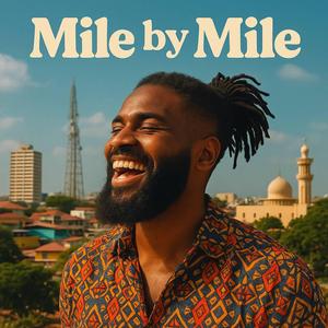 Mile By Mile (Mìlé By Mile)