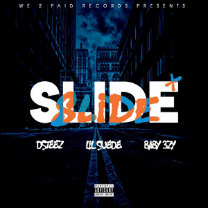 Slide (feat. Baby 3zy & Lil Suede)