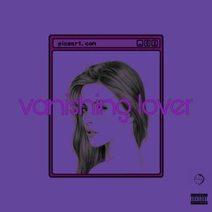 Vanishing lover