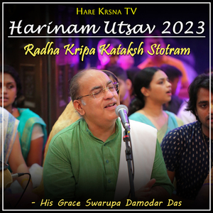 Harinam Utsav 2023 Radha Kripa Kataksh Stotram