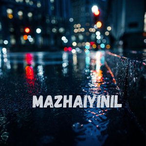 Mazhaiyinil