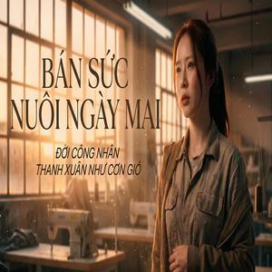 BÁN SỨC NUÔI NGÀY MAI (feat. Yến Vy)
