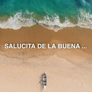 Salucita de la buena