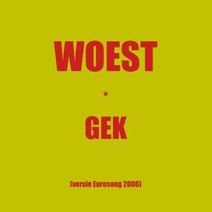 Gek (Versie Eurosong 2006)