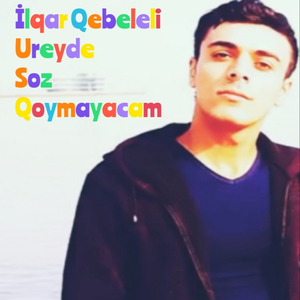 Ürekde Söz Qoymuyacam