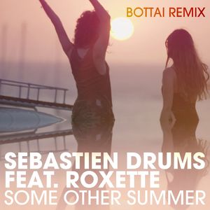 Some Other Summer (feat. Roxette) [Bottai Remix]