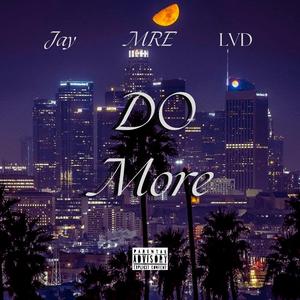 Do More (feat. MRE & ProdxJayBeats)