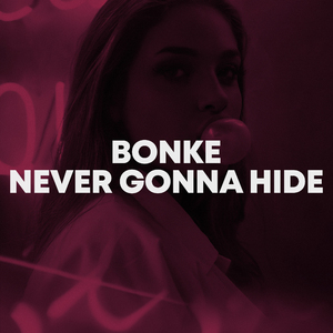 Never Gonna Hide