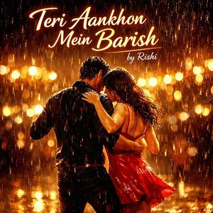 तेरी आँखों बारिश