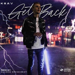 Get Back (feat. K Sav)