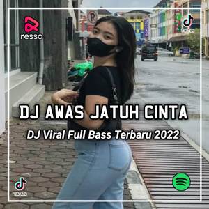 DJ AWAS NANTI JATUH CINTA CINTA KEPADA DIRIKU - AWAS JATUH CINTA VIRAL TIKTOK