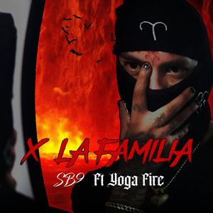 X LA FAMILIA (feat. Yoga Fire)