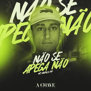 Não se Apega Não