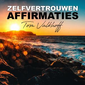 Affirmaties Voor Meer Zelfvertrouwen // Positieve Zinnen // Verbeter Je Zelfbeeld // Krachtig
