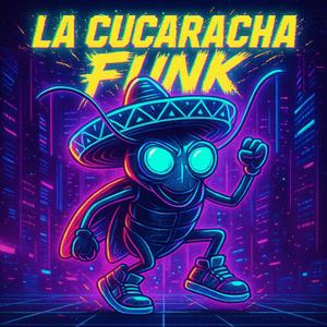 LA CUCARACHA FUNK